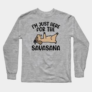 I'm Just Here For The Savasana Goat Yoga Fitness Funny Long Sleeve T-Shirt